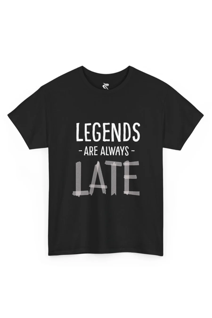 Legends Are Always Late | Premium 180 GSM Unisex T-Shirt | Regular Fit