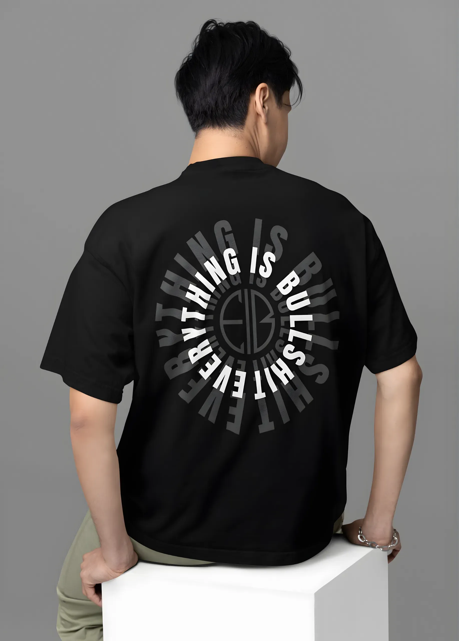 Everything Is Bullshit | Premium Oversized Back Print T-Shirt