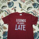 Legends Are Always Late | Premium 180 GSM Unisex T-Shirt | Regular Fit photo review